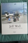 Wall, Jeff - Jeff Wall / Catalogue Raisonné 1978-2004