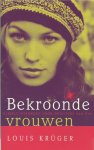 Krüger, Louis - Bekroonde vrouwen. Bijbels weekboek voor dochters van Eva