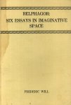 Will, Frederic - Belphagor: Six Essays in Imaginative Space.