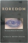 Patricia Meyer Spacks - Boredom