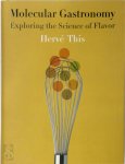 Herve This 45926 - Molecular gastronomy Exploring the Science of Flavor