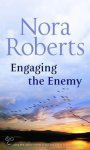 Nora Roberts - Engaging the Enemy