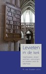 KOOTEN, M. VAN - Levieten in de kerk. Orgeltrappers, dorpelwachters, voorzangers en anderen sinds de Reformatie