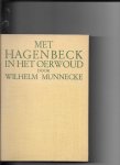 Munnecke, Willem - Met Hagenbeck het oerwoud in