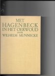 Munnecke, Willem - Met Hagenbeck het oerwoud in
