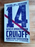Egmond, Michel van - 14 gemiste oproepen van Cruijff