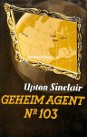 Sinclair, Upton - Geheim agent Nr 103