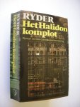 Ryder,Jonathan / Bruning, vert. - Het Halidon komplot (Roman van een duivelse samenzwering)