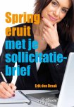 E. den Draak, E. den Draak - Spring eruit met je sollicitatiebrief