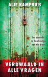 Alje Kamphuis 104427 - Verdwaald in alle vragen een zoektocht na de zelfdoding van mijn broer