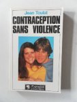 Toulat, Jean - Contraception sans violence
