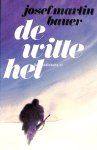 Bauer, Josef Martin - De witte hel