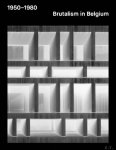 Pierrick de Stexhe - Brutalism in Belgium/ en Belgique