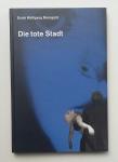 Korngold, Erich Wolfgang / Schott, Paul (libretto) - Die tote Stadt (Opera in drei Bildern). Zie extra.