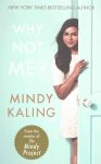 Mindy Kaling - Why not me?