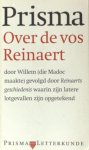 Nimwegen, Arjan van (vertaling). - Over de Vos Reinaert door Willem (die Madoc maakte) gevolgd door Reinaerts geschiedenis waarin zijn latere lotgevallen zijn opgetekend.