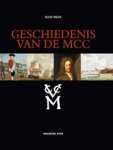 Ruud Paesie - Geschiedenis van de MCC - opkomst, bloei en ondergang Ruud Paesie - Geschiedenis van de MCC - opkomst, bloei en ondergang