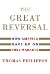 Thomas Philippon - 2019 The Great Reversal Thomas Philippon - 2019 The Great Reversal