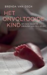 Osch , Brenda van . [ isbn 9789460038655 ] - Het Onvoltooide Kind . ( Op zoek naar de grenzen van pril leven . ) Rood en licht doorschijnend, als een pasgeboren konijntje. Onaf en perfect tegelijk. Zo beschrijft Brenda van Osch de eerste aanblik van haar dochter Eva, die in 2002 veel te vroeg -