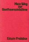 Edwin Frob se. - Mein Weg zur Goetheanumb hne./ Erinnerungen.