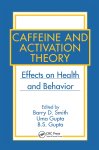 B.S. Gupta - Caffeine and Activation Theory