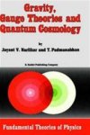Jayant Vishnu Narlikar 217694, Thanu Padmanabhan 137237 - Gravity, gauge theories, and quantum cosmology