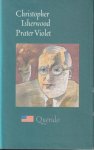 Isherwood, Christopher William Bradshaw - Prater Violet: Portret van een regisseur