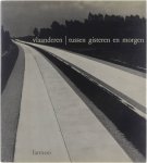 Van Haegendoren Maurits 1903-1994 D'Haen Gilbert Van Deuren Karel 1921- Nierop Maarten van (Maarten Jacobus Laurens) 1912-1979 - Vlaanderen, tussen gisteren en morgen Vlaanderen