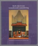 Ab te Winkel - Kerk-zijn in een veranderende samenleving - De geschiedenis van de gereformeerde kerk in Bredevoort / deel 2