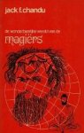 Jack F. Chandu . - De wonderbaarlijke wereld van de magi rs. Jack F. Chandu . - De wonderbaarlijke wereld van de magi rs.