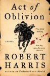 Robert Harris - Act of Oblivion