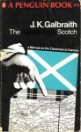 Galbraith, J.K. - THE NON-POTABLE SCOTCH - A Memoir on the Clansmen in Canada