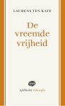 Laurens ten Kate - De vreemde vrijheid / Sjibbolet Filosofie