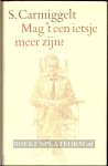 Carmiggelt, Simon - Mag 't ietsje meer zijn?