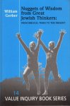 Gerber, William. - Nuggets of Wisdom from Great Jewish Thinkers. From Biblical Times to the Present.