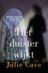Cave, Julie - Het duister wijkt. (Dinah Harris Mysterie III).