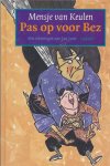 M. van Keulen - Pas op voor Bez