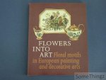 Woldbye, V. - Flowers into art. Floral motifs in European painting and decorative arts.
