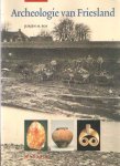 Bos, Jurjen M. - Archeologie van Friesland