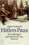John Cornwell 13906 - Hitlers paus De verborgen geschiedenis van Pius XII
