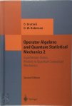 Bratteli, Ola - Operator Algebras Bd. 2 and Quantum Statistical Mechanics Equilibrium States. Models in Quantum Statistical Mechanics