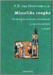 Frits van Oostrom, A.Th. Bouwman - Misselike tonghe / Nederlandse literatuur en cultuur in de middeleeuwen / 5