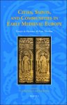 Scott DeGregorio, Paul Kershaw (eds) - Cities, Saints, and Communities in Early Medieval Europe. Essays in Honour of Alan Thacker