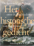 Schouten, Rob - HET HISTORISCHE GEDICHT - De favoriete gedichten over de geschiedenis van Nederland en Vlaanderen