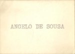 Sousa, Angelo de (1938-2011) - Pernes, Fernando. - Angelo de Sousa.