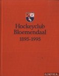 Diverse auteurs - Hockeyclub Bloemendaal 1895-1995