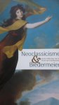 Fürst, Hans-Adam II, [voorwoord] Ralph Keuning e.a. - Neoclassicisme & Biedermeier uit de Collecties van de Vorst van Liechtenstein