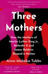 Anna Malaika Tubbs - Three Mothers