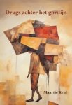 Maartje Krul - Drugs achter het gordijn