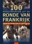 Bossdorf Hagen & Bossdorf Beate - Honderd hoogtepunten uit de Ronde van Frankrijk